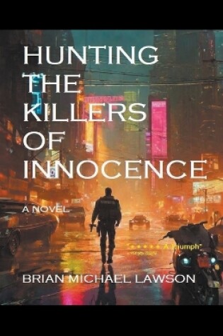 Cover of Hunting the Killers of Innocence