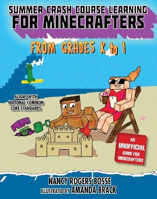 Cover of Summer Crash Course Learning for Minecrafters: From Grades K to 1
