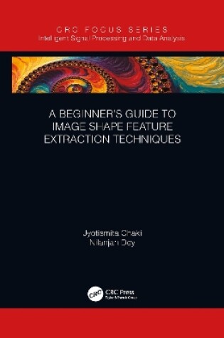 Cover of A Beginner’s Guide to Image Shape Feature Extraction Techniques