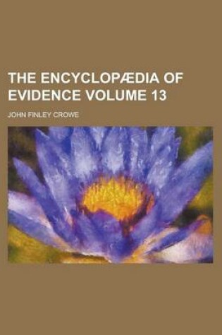 Cover of The Encyclopaedia of Evidence Volume 13