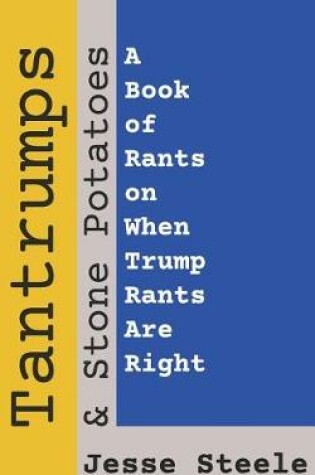 Cover of Tantrumps & Stone Potatoes