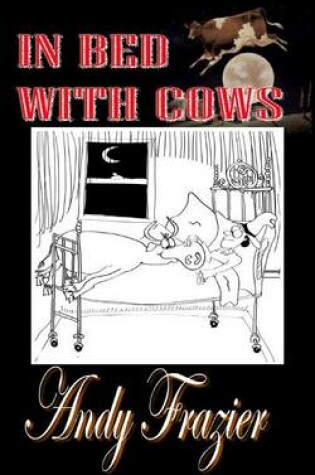 Cover of In Bed With Cows