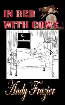 Book cover for In Bed With Cows