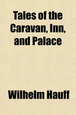 Cover of Tales of the Caravan, Inn, and Palace