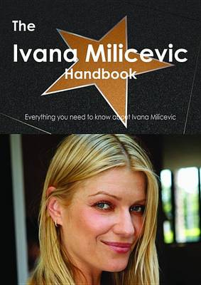 Book cover for The Ivana Milicevic Handbook - Everything You Need to Know about Ivana Milicevic