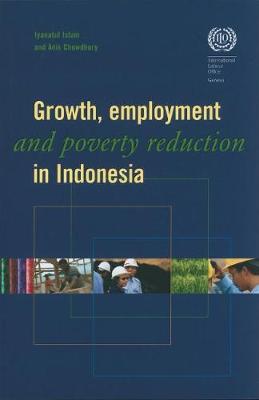 Book cover for Growth, employment and poverty reduction in Indonesia