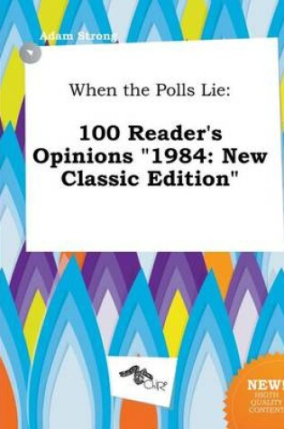 Cover of When the Polls Lie