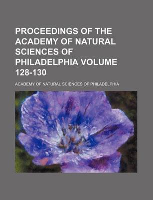 Book cover for Proceedings of the Academy of Natural Sciences of Philadelphia Volume 128-130