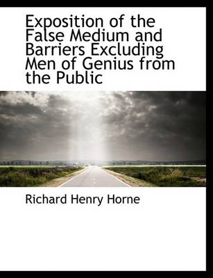 Book cover for Exposition of the False Medium and Barriers Excluding Men of Genius from the Public