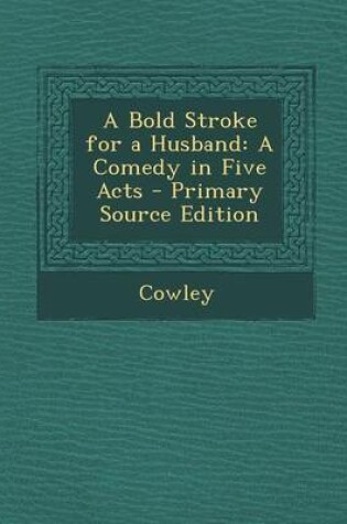 Cover of A Bold Stroke for a Husband