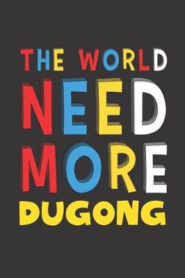 Book cover for The World Need More Dugong