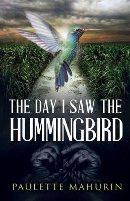 Book cover for The Day I Saw the Hummingbird