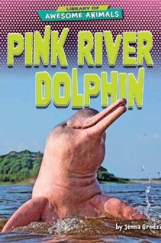 Cover of Pink River Dolphin