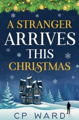 Cover of A Stranger Arrives This Christmas