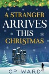 Book cover for A Stranger Arrives This Christmas