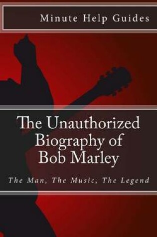 Cover of The Unauthorized Biography of Bob Marley