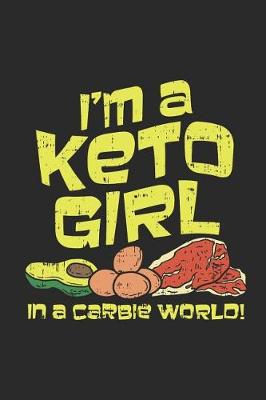 Book cover for I'm A Keto Girl In A Carbie World!