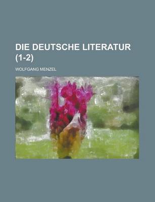 Book cover for Die Deutsche Literatur (1-2)