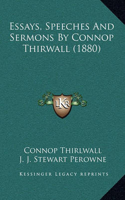 Book cover for Essays, Speeches and Sermons by Connop Thirwall (1880)