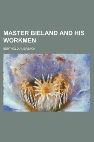 Cover of Master Bieland and His Workmen