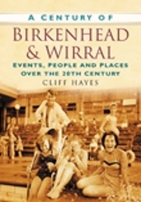 Book cover for A Century of Birkenhead & Wirral