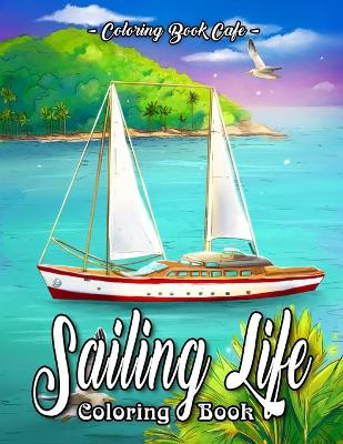 Book cover for Sailing Life Coloring Book