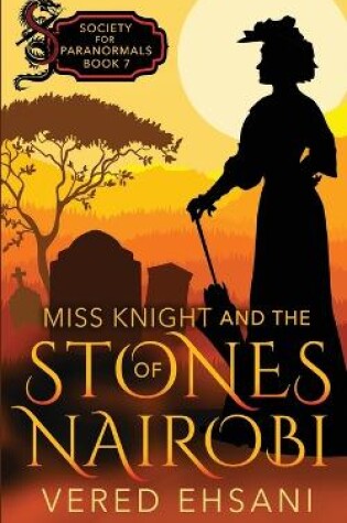 Cover of Miss Knight and the Stones of Nairobi