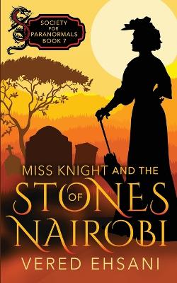 Book cover for Miss Knight and the Stones of Nairobi