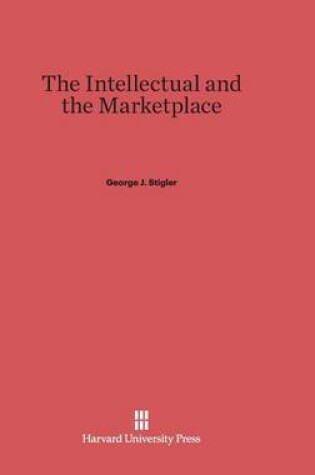 Cover of The Intellectual and the Marketplace