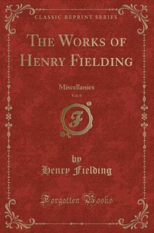 Cover of The Works of Henry Fielding, Vol. 6