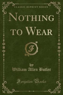 Book cover for Nothing to Wear (Classic Reprint)