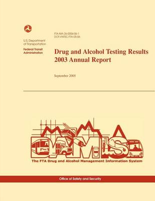 Book cover for Drug and Alcohol Testing Results 2003 Annual Report