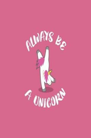 Cover of Always Be a Unicorn