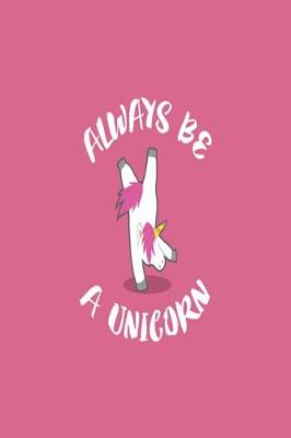 Book cover for Always Be a Unicorn