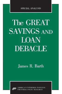 Book cover for The Great Savings and Loan Debacle