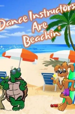 Cover of Dance Instructors Are Beachin'