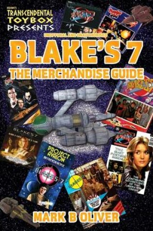 Cover of Blake's 7: The Merchandise Guide