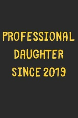 Cover of Professional Daughter Since 2019