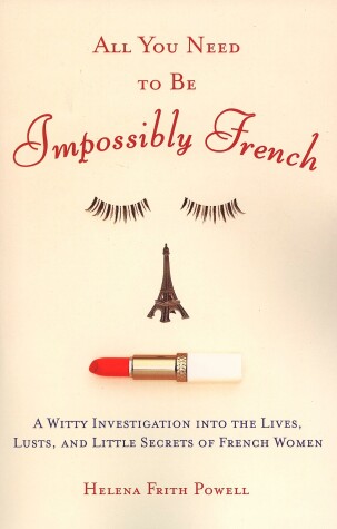 Book cover for All You Need to Be Impossibly French