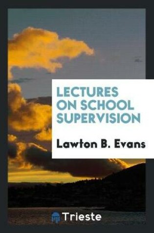 Cover of Lectures on School Supervision