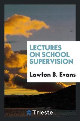 Book cover for Lectures on School Supervision