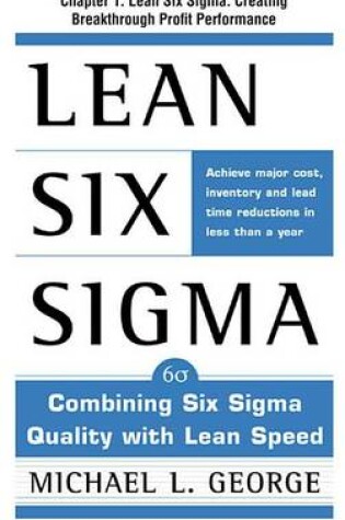 Cover of Lean Six SIGMA, Chapter 1 - Lean Six SIGMA: Creating Breakthrough Profit Performance