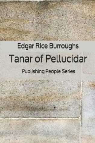 Cover of Tanar of Pellucidar - Publishing People Series