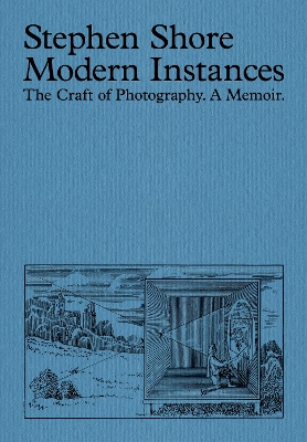 Book cover for Modern Instances: The Craft of Photography (Expanded Edition)