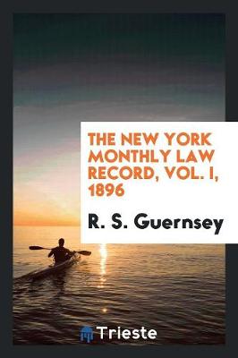 Book cover for The New York Monthly Law Record, Vol. I, 1896