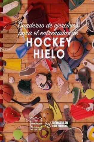 Cover of Cuaderno de Ejercicios para el Entrenador de Hockey Hielo
