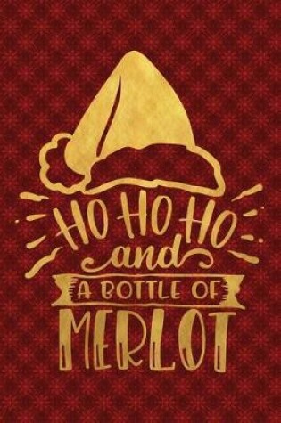 Cover of Ho Ho Ho And A Bottle Of Merlot