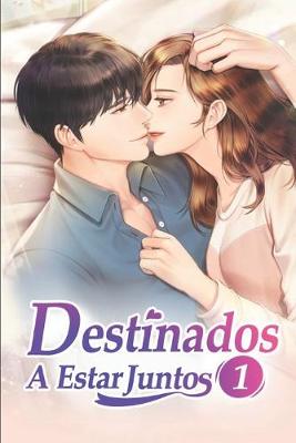 Cover of Destinados a estar juntos 1