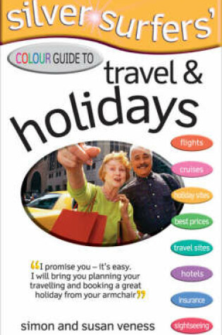 Cover of Silver Surfer's Colour Guide to Travel and Holidays