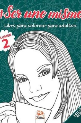 Cover of #Ser uno mismo - Volumen 2 - edicion nocturna